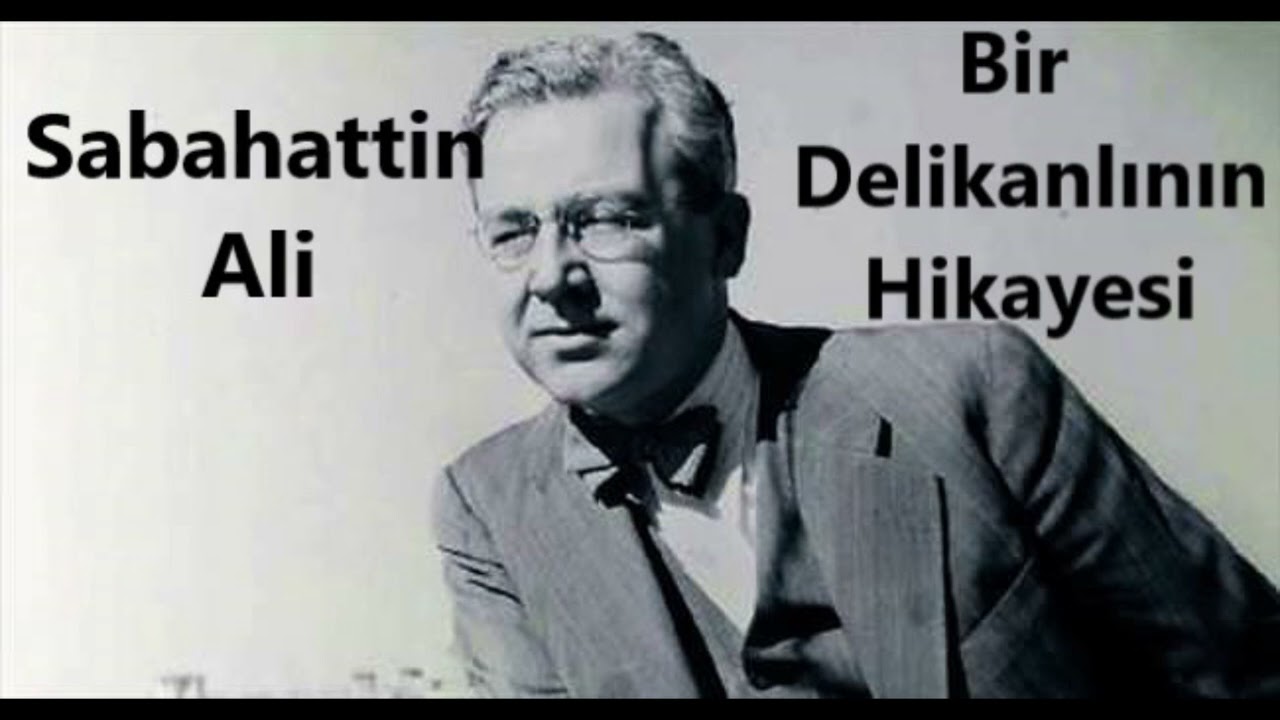 Sabahattin Ali- Bir Delikanlının Hikayesi (Kısa Öykü)