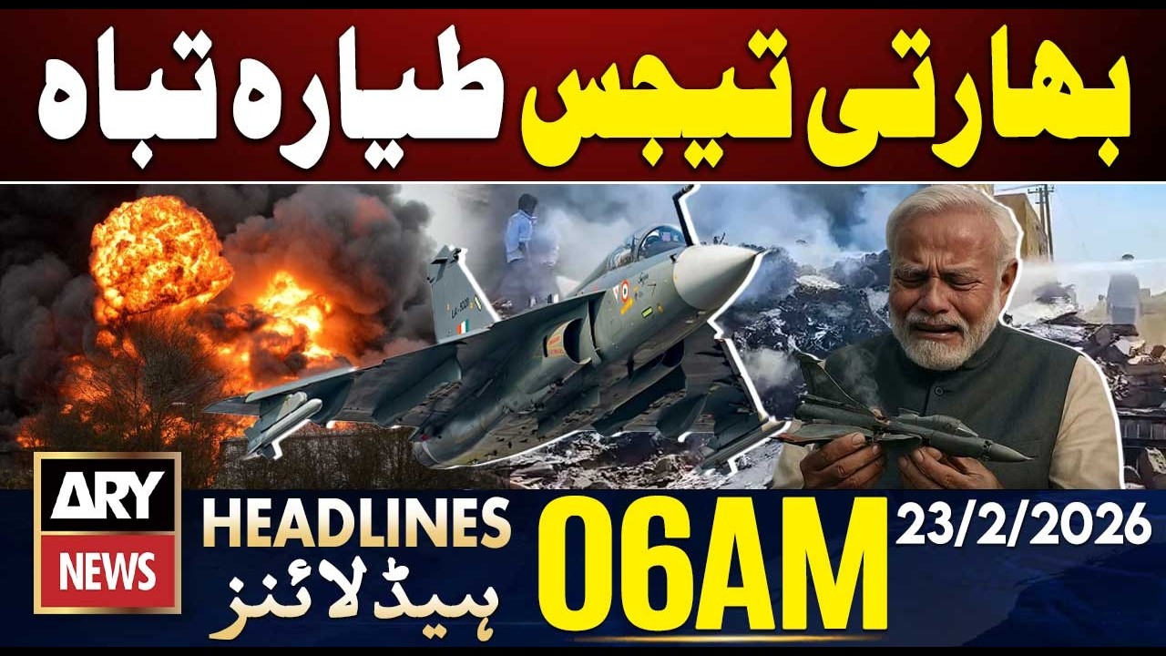 Big Blow to Modi - Another Tejas fighter jet crashes in India -ARY News 6 AM Headlines | 23 Feb 2026