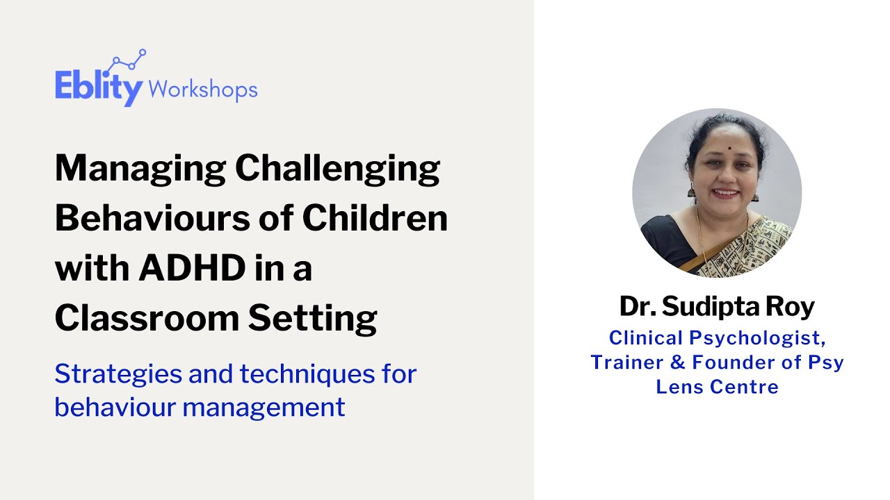 Managing Challenging Behaviours of Children with ADHD in a Classroom Setting