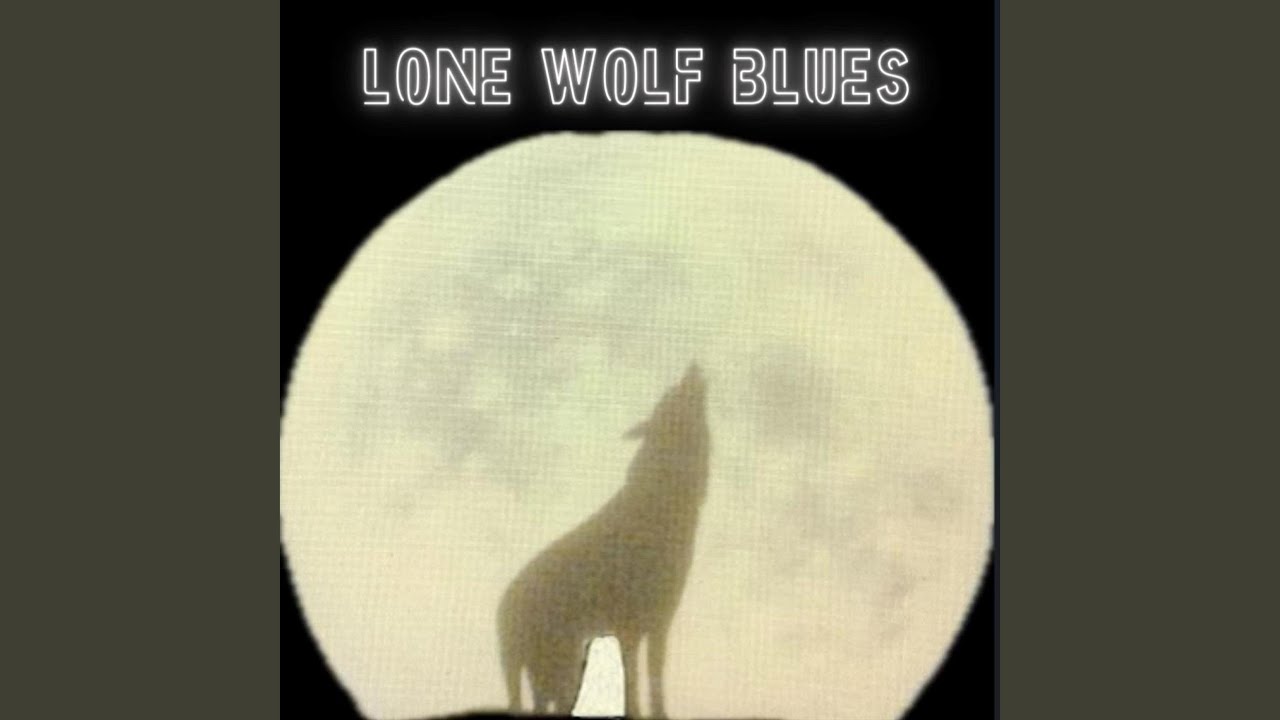 Lone Wolf Blues