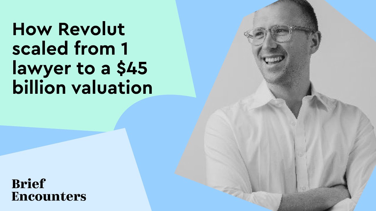 Tom Hambrett | How Revolut scaled from 1 lawyer to a $45 billion valuation | Brief Encounters