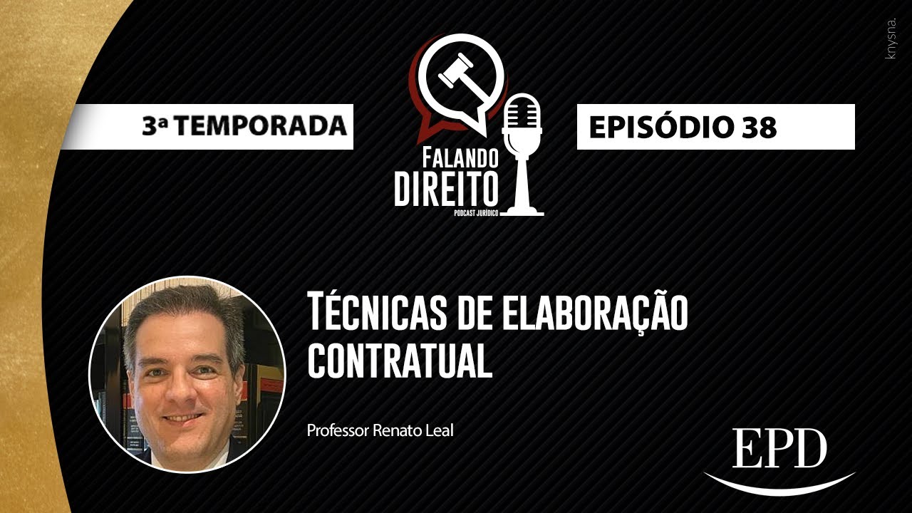 Falando Direito | Episódio 38: Técnicas de elaboração contratual