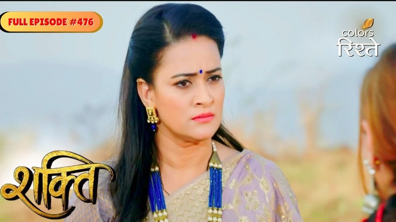 Shakti | Parmeet found out Heer’s truth | Full Ep - 476 | Colors Rishtey
