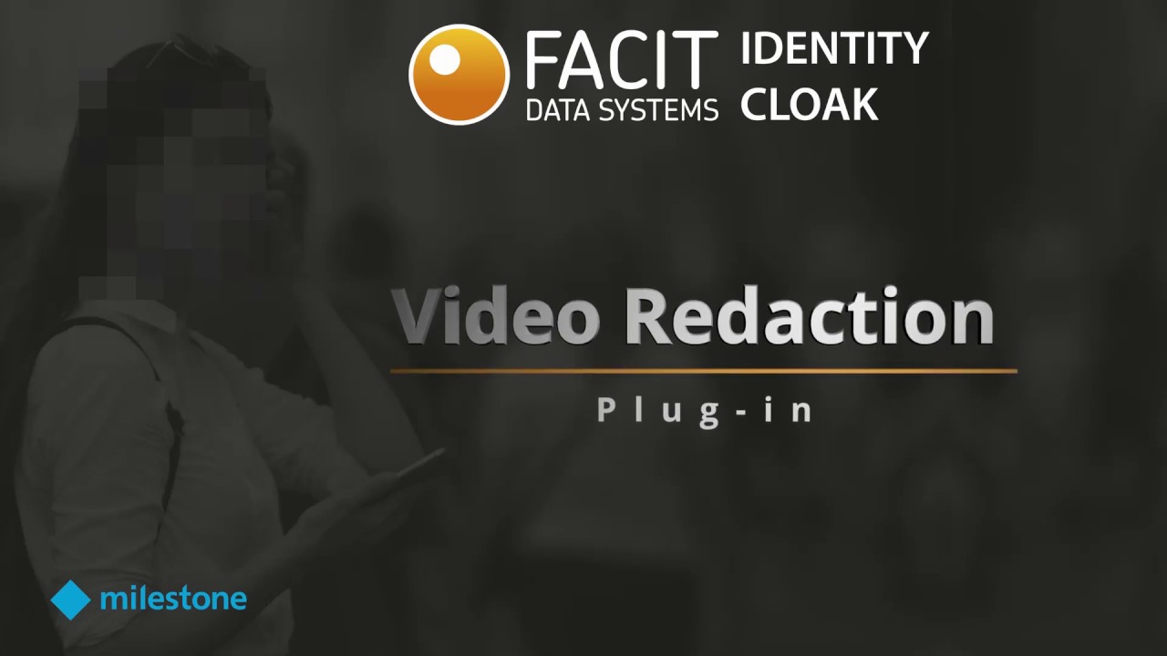 FACIT Milestone Video Redaction Plug-in