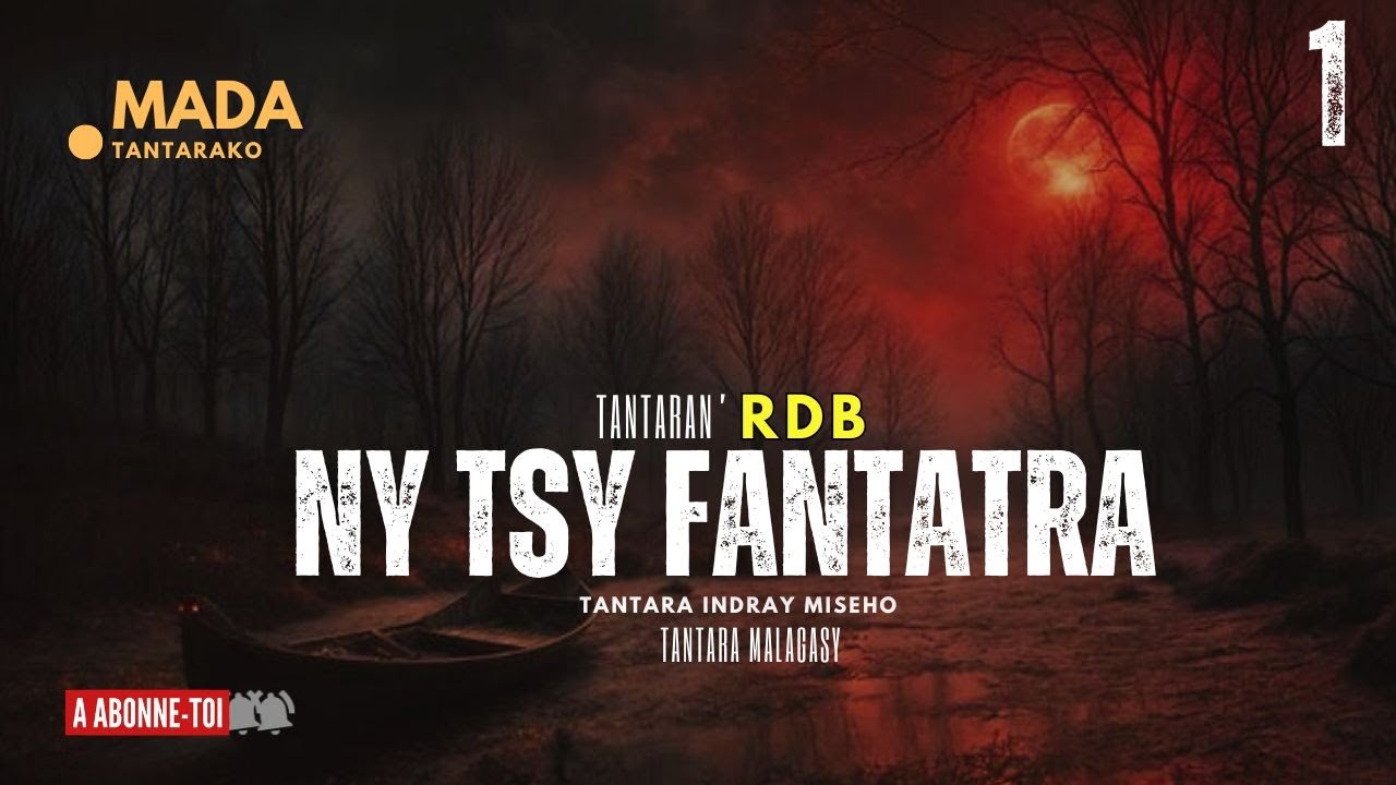 Tantara malagasy - NY TSY FANTATRA Fizarana I (Tantaran' Radio Don Bosco ) 👍❤ ARAHO NY PEJY TSIKA 💕