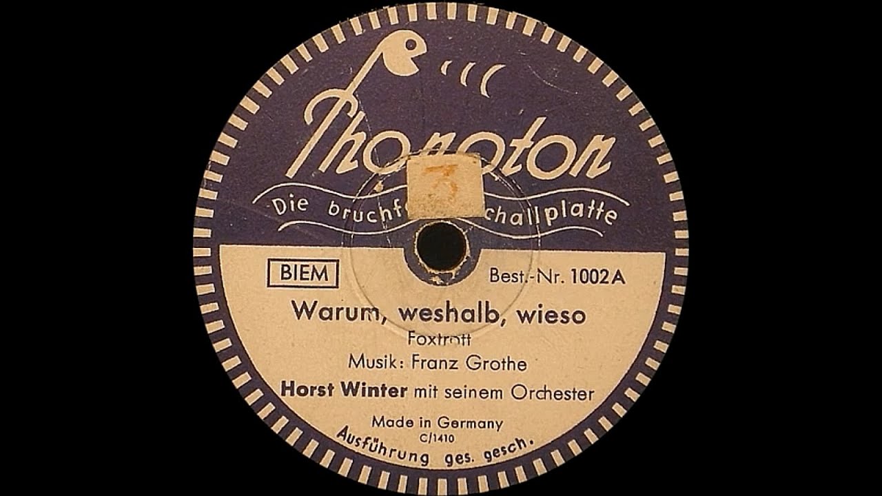 Warum, weshalb, wieso - Phonoton 1002 A - 1940