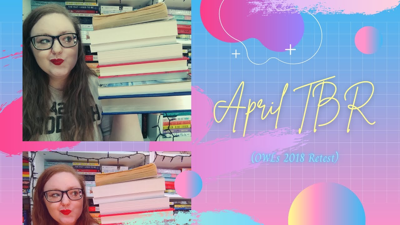 April 2021 TBR (OWLs 2018 Retest)