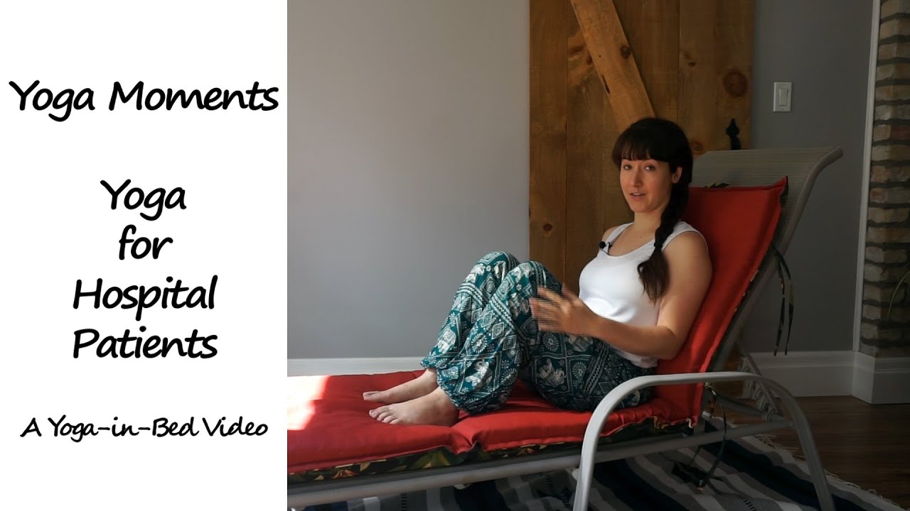 Yoga Moments for Hospital Patients