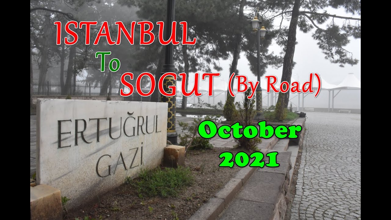 One Day Road Trip To Sogut Bursa From Istanbul - Part 1 | Ertugrul Gazi Tomb - 2022