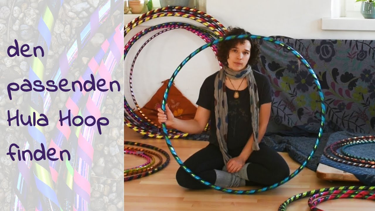 der richtige Hula Hoop ? Welcher ist der passende Reifen für den Anfang- Hoopdance Basics