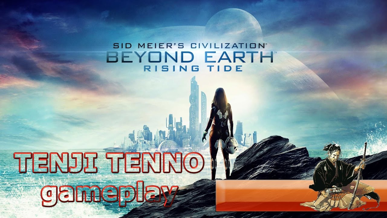 Civilization: Beyond Earth - Rising Tide gameplay full game Игра 2. Часть 1