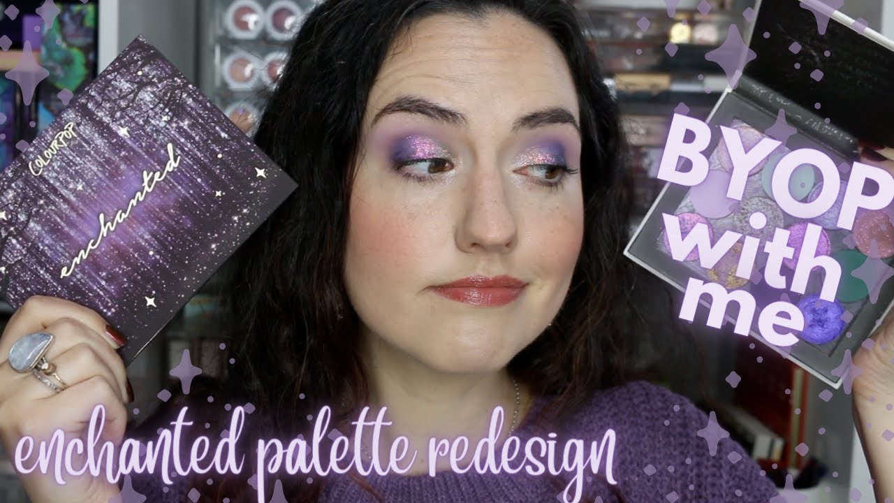 BYOP with ME Enchanted Palette Redesign | What the ColourPop Enchanted Palette Should Have Been