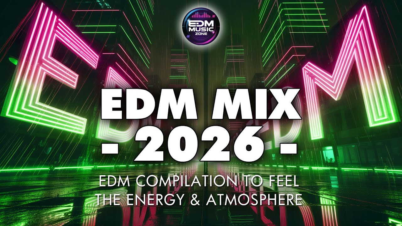 FUTURE HOUSE EDM VIBES 2026 | EDM Compilation to Feel the Energy & Atmosphere
