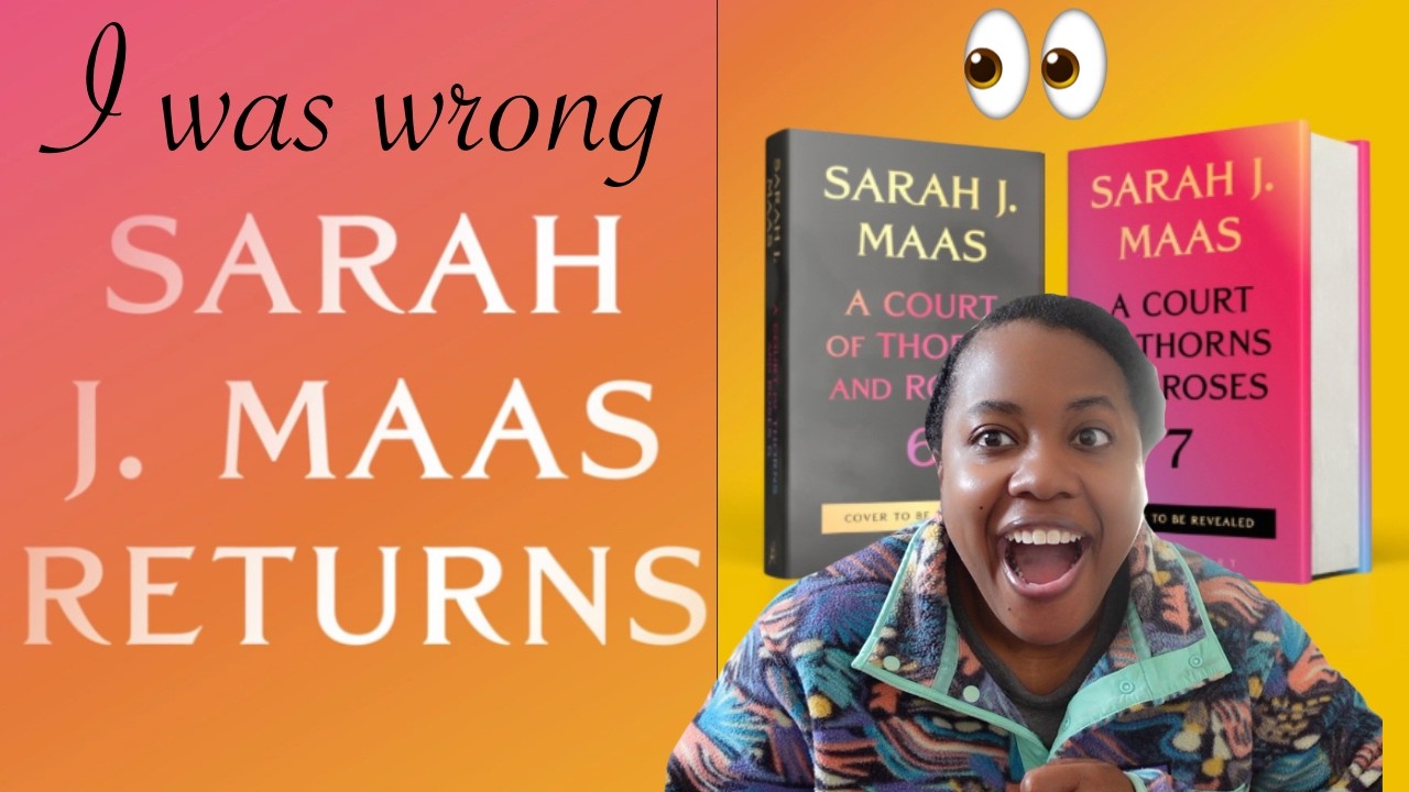 I WAS WRONG ABOUT SARAH J MAAS