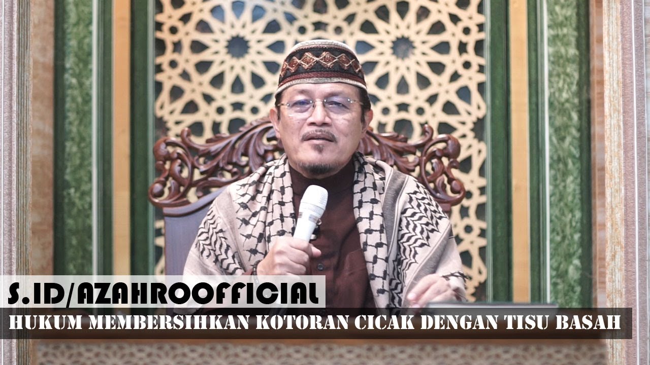 BAGAIMANA HUKUMNYA MEMBERSIHKAN KOTORAN CICAK DENGAN TISU BASAH : Prof Dr KH Ahmad Zahro MA
