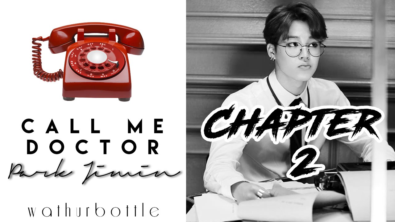 [BTS FF] 「Call me, Doctor Park Jimin」━ Ch.2