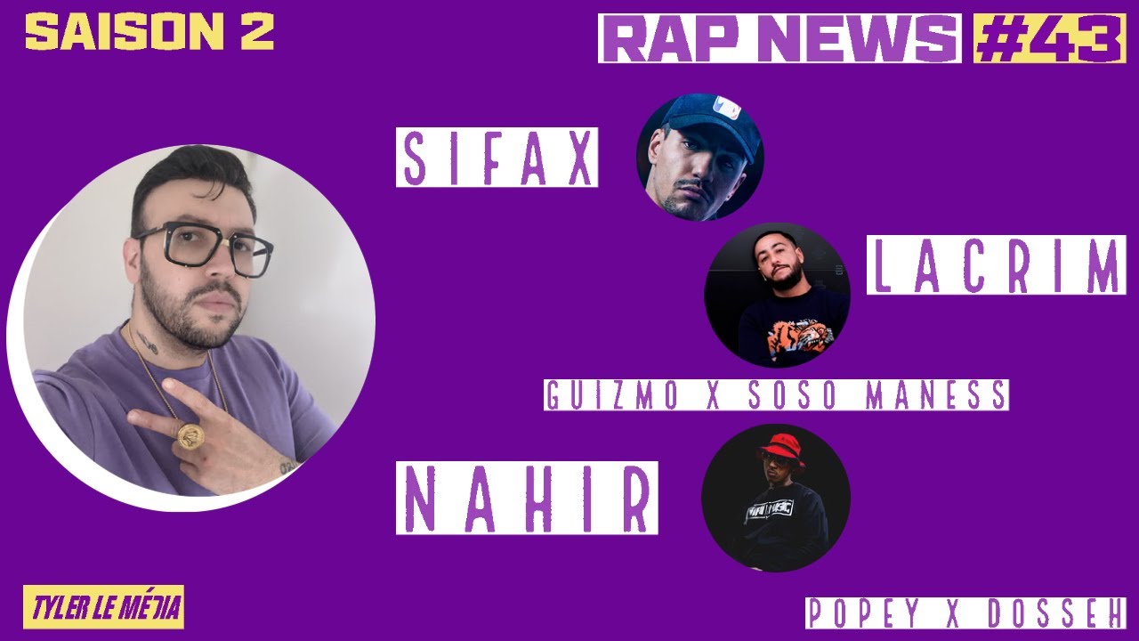RAP NEWS #43 | Lacrim, Sifax, Popey x Dosseh, Ninho ...etc