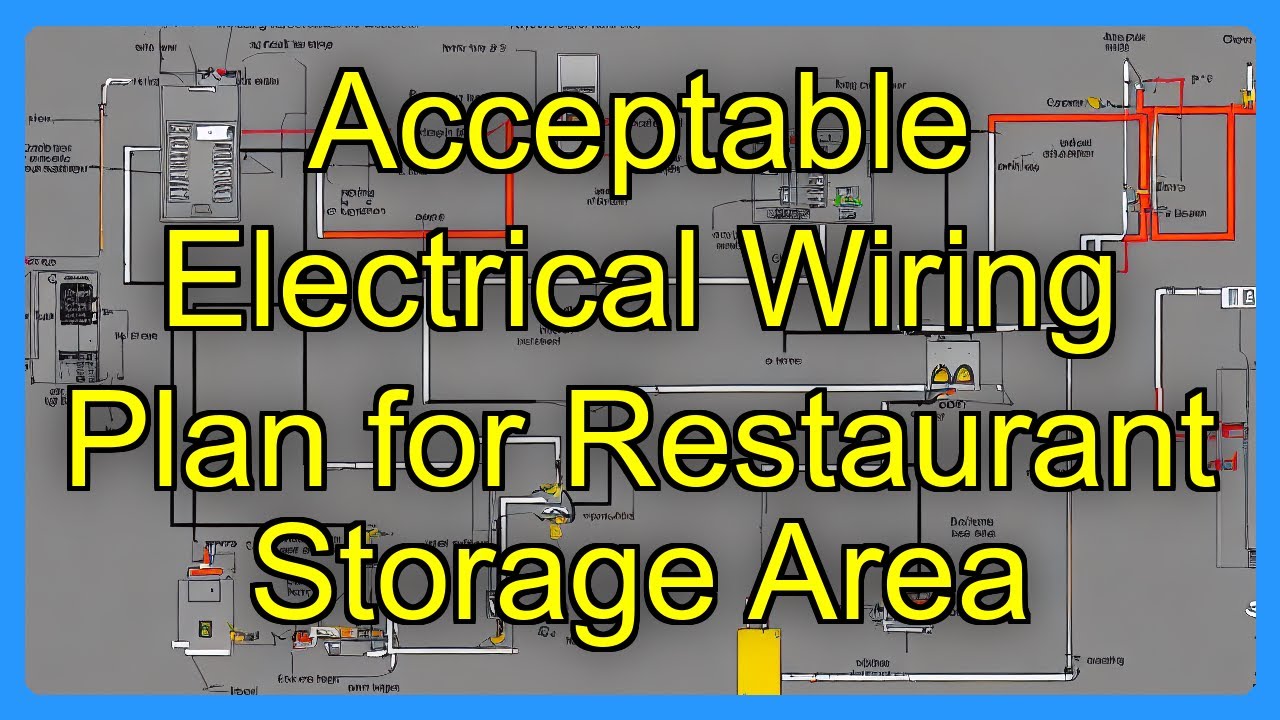 Acceptable Electrical Wiring Plan for Restaurant Storage Area