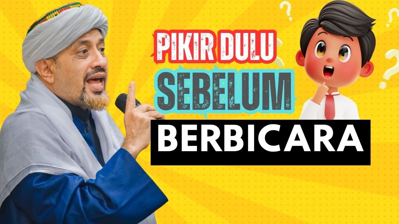 Pikir Dulu Sebelum Berbicara | Habib Taufiq Assegaf