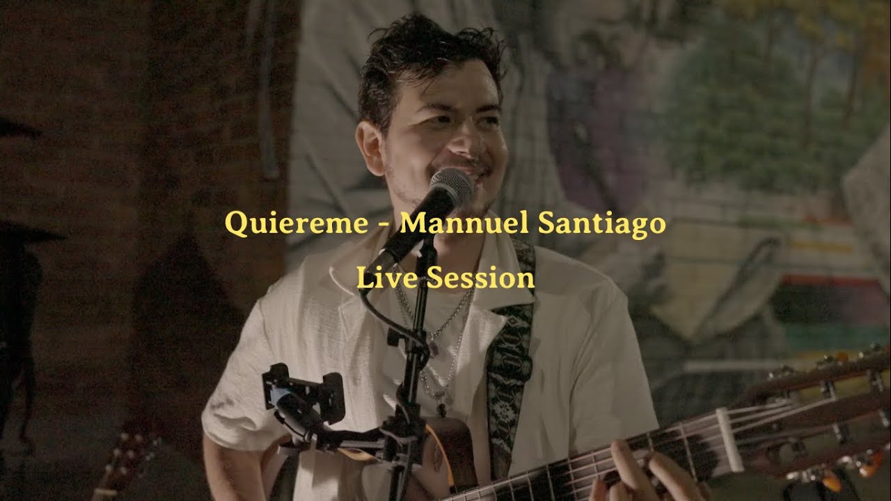 Quiereme - Mannuel Santiago Live Session