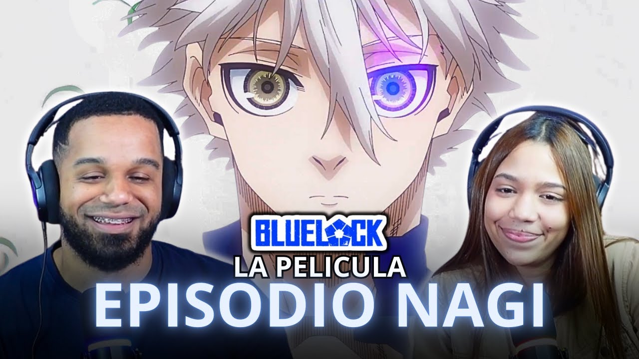 La Cabra Nagi 🥹| Blue Lock La Pelicula: Episodio Nagi REACCIÓN!