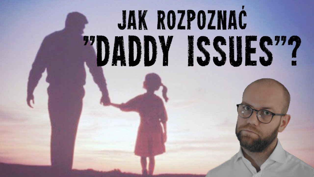 Zła RELACJA Z OJCEM, tzw. 