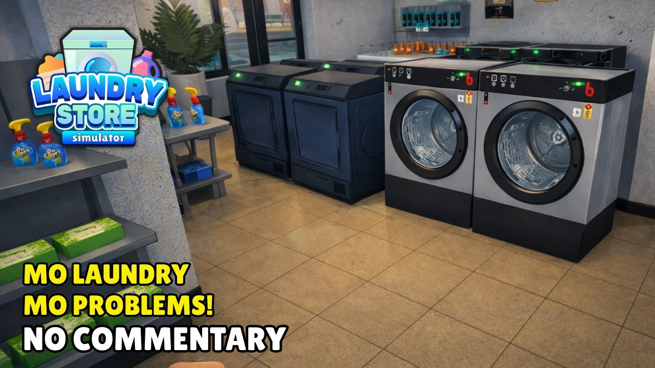 Mo Laundry Mo Problems! LAUNDRY STORE SIMULATOR Gameplay | No Commentary - LONGPLAY