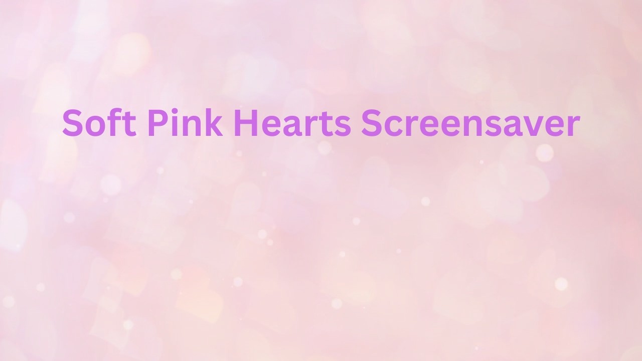 Soft Pink Hearts • Romantic Bokeh Screensaver (Calming Ambient Background)