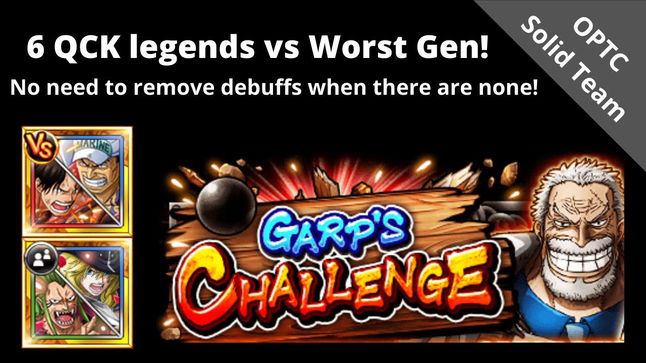 Legend spam vs QCK Worst Gen? vs Akainu Driven (focused) team! OPTC Garp Challenge Worst Generation