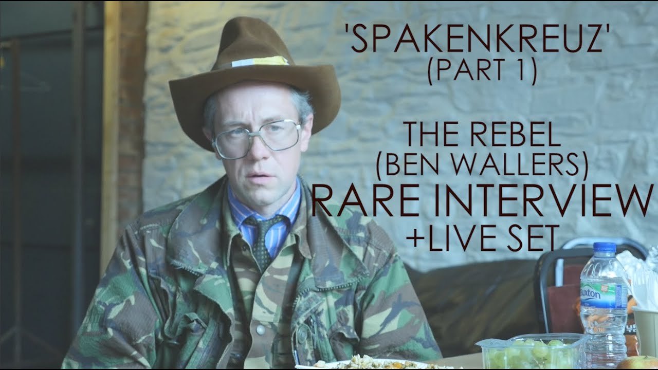 'Spakenkreuz': The Rebel (Ben Wallers) Interview+Live Set- Part 1