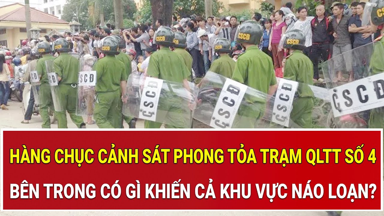 Hàng chục cảnh sát phong tỏa Trạm QLTT số 4: Bên trong có gì khiến cả khu vực náo loạn?