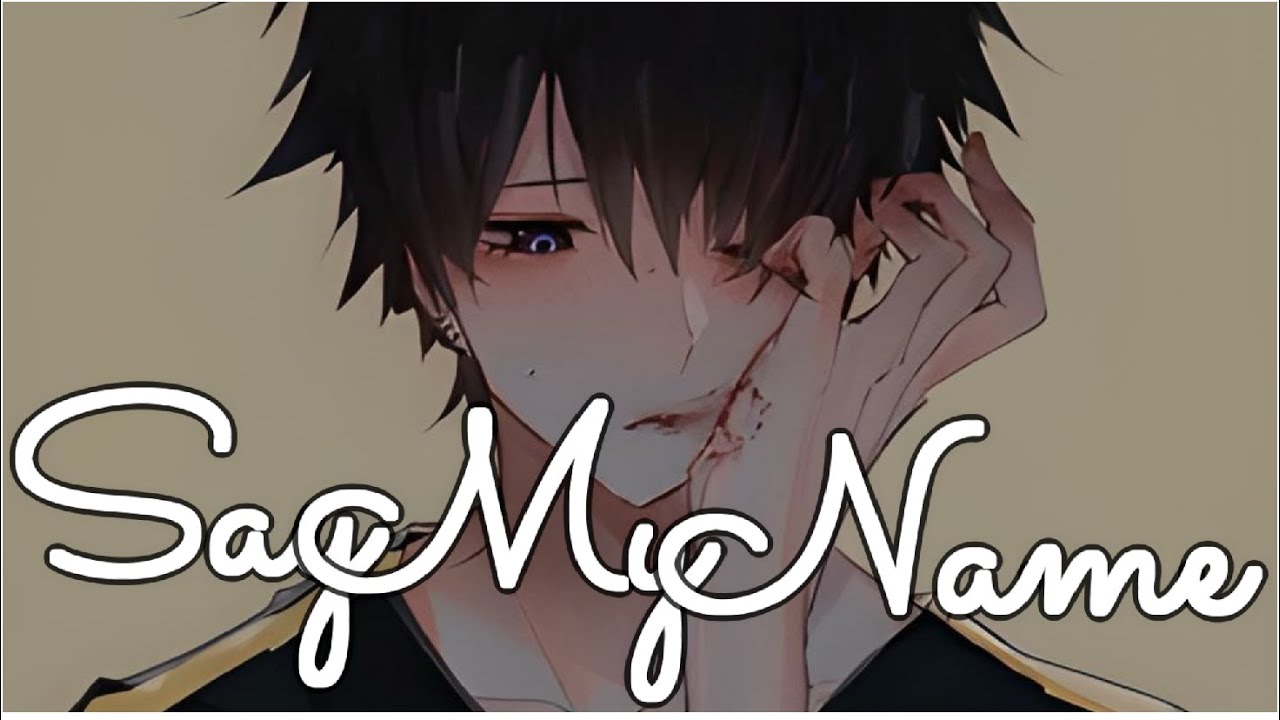 [Nightcore] - Say My Name ~ {Male Version} ~ {David Guetta, Bebe Rexha and J Balvin}