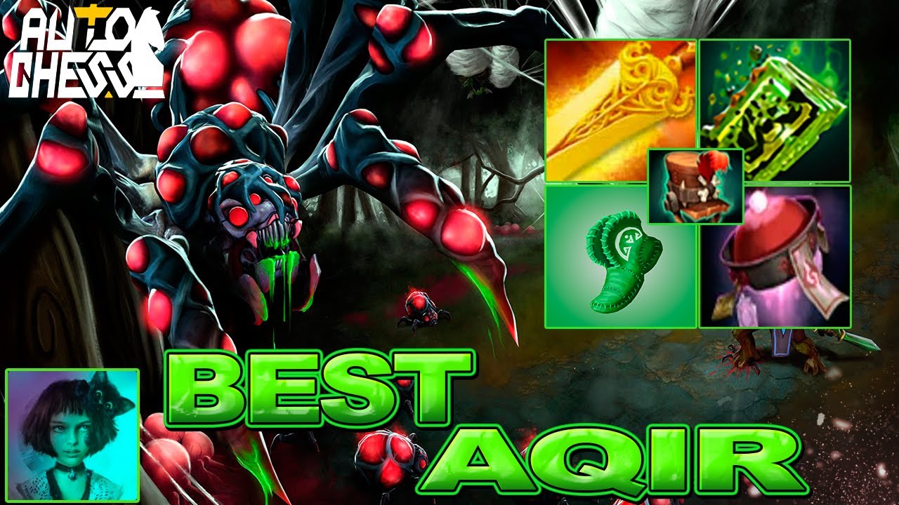 Dota Auto Chess Best Aqir