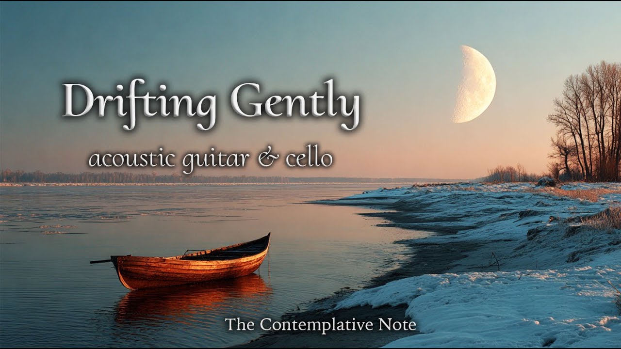 Drifting Gently Toward Peace ❄️🌙 Relaxing Acoustic Guitar & Cello