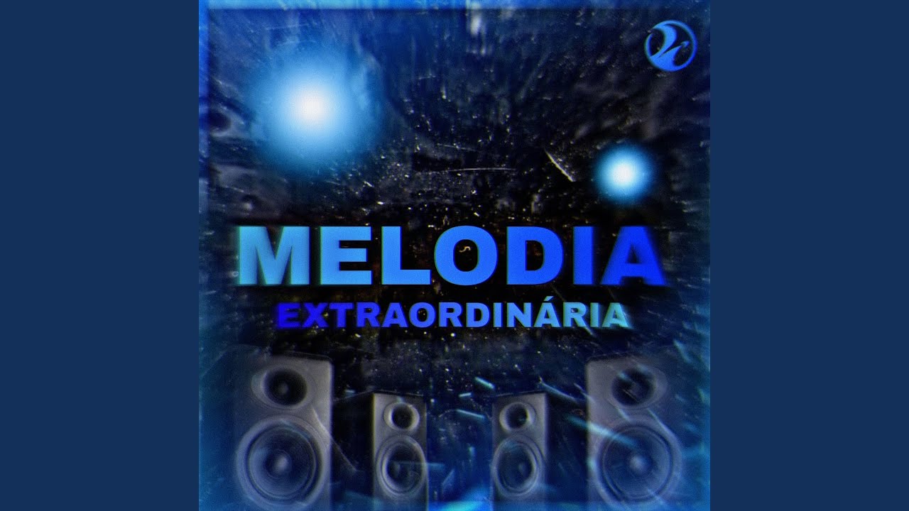Melodia Extraordinária (Speed Up)