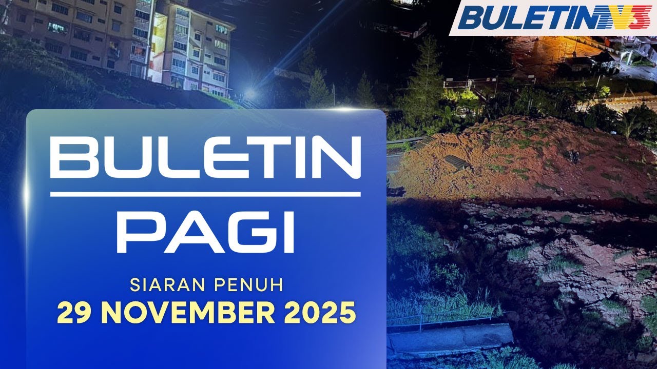 Tanah Runtuh: Hampir 700 Penduduk Terputus Hubungan | Buletin Pagi, 29 November 2025