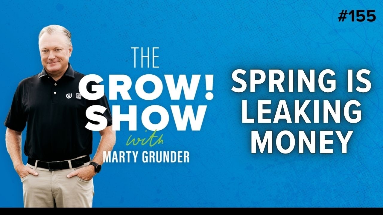 The Early Indicators That Tell You If Spring Is Going Well or Slipping Away with Marty Grunder