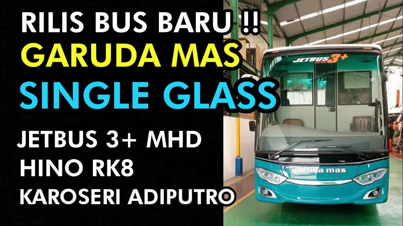 Rilis bus baru !! Garuda Mas single glass Jetbus 3+ MHD Hino Rk8 Karoseri Adiputro 2022