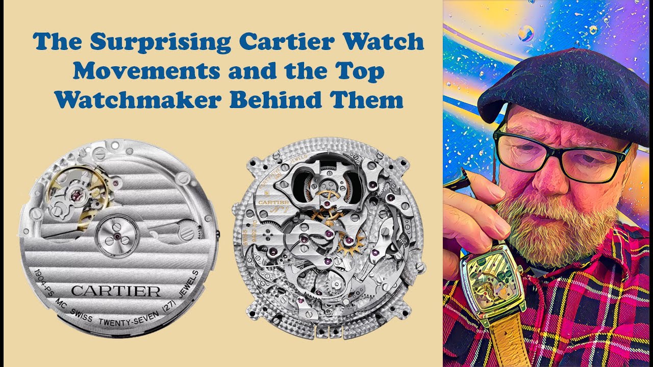 The Surprising Cartier Watch Movements and the Top Watchmaker Behind Them