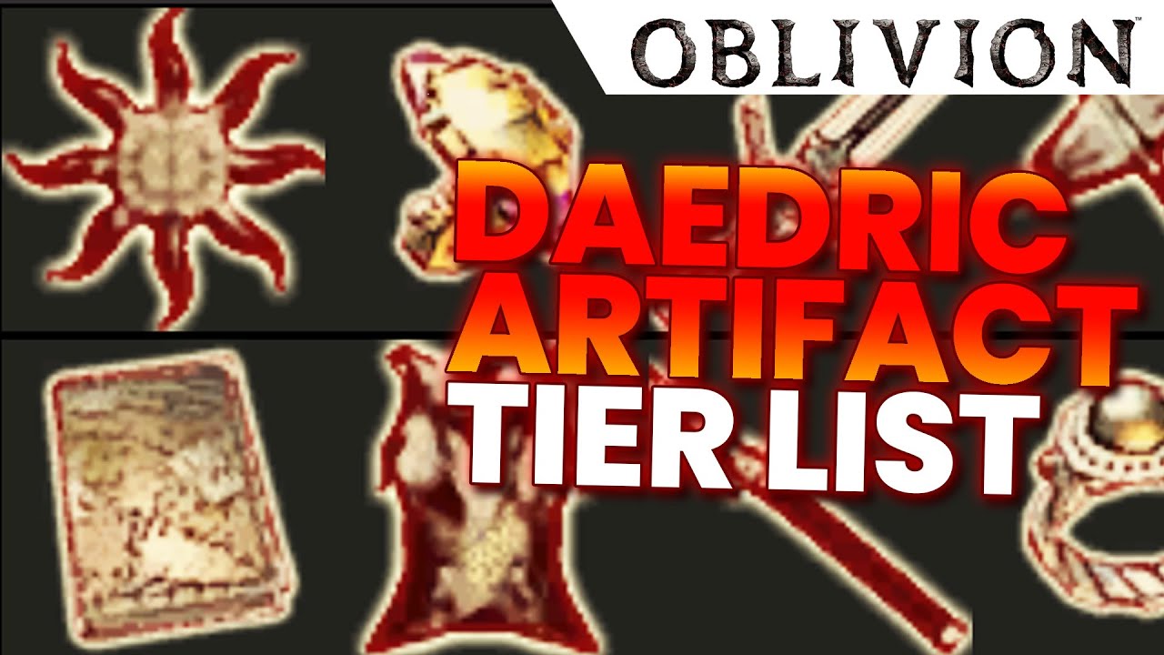 OBLIVION REMAKE Daedric Artifacts Tier List. Master Mode
