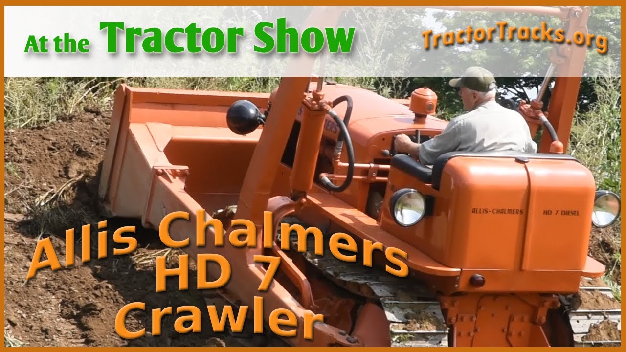 Allis Chalmers HD7 Diesel Crawler - At the tractor show