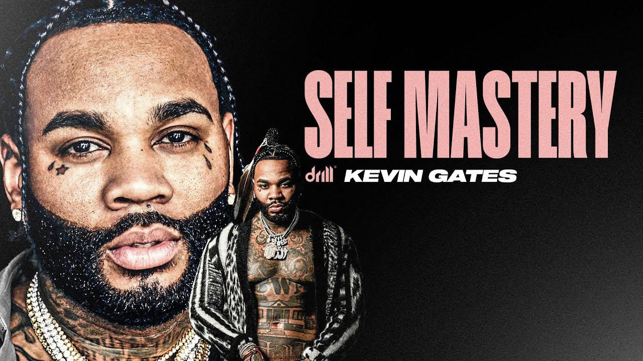 SELF MASTERY - Kevin Gates Motivational Speech