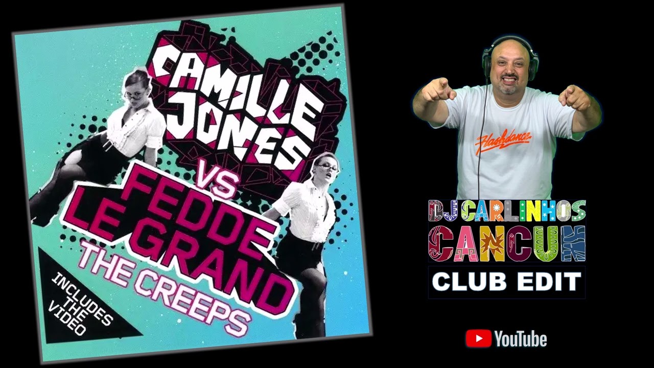 Camille Jones Vs.  Fedde Le Grand - The Creeps (DJ Carlinhos Club Edit 1029) 2007