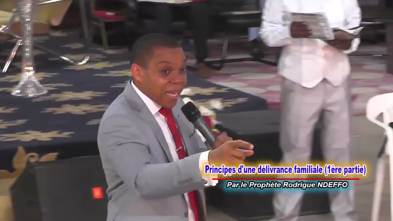 Principes d'une délivrance familiale avec le Prophète Rodrigue Ndeffo