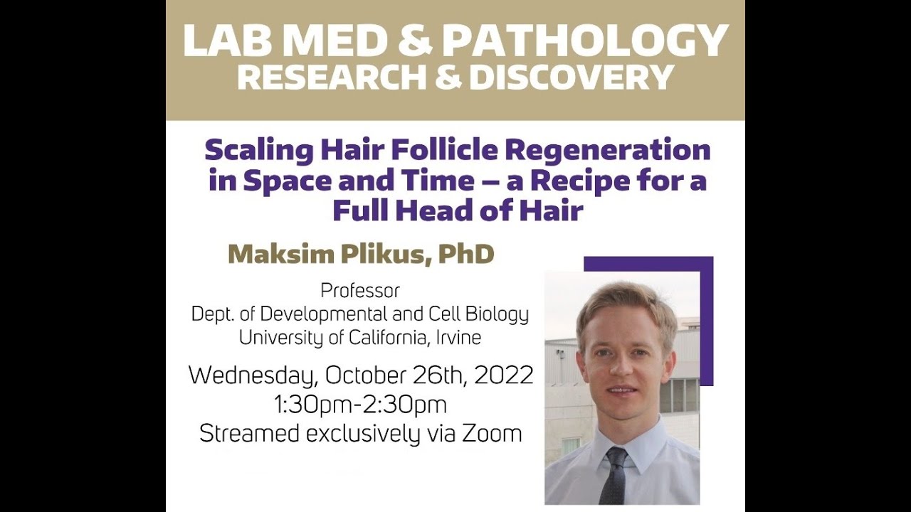 Lab Med and Pathology Research & Discovery Seminar | Maksim Plikus, PhD