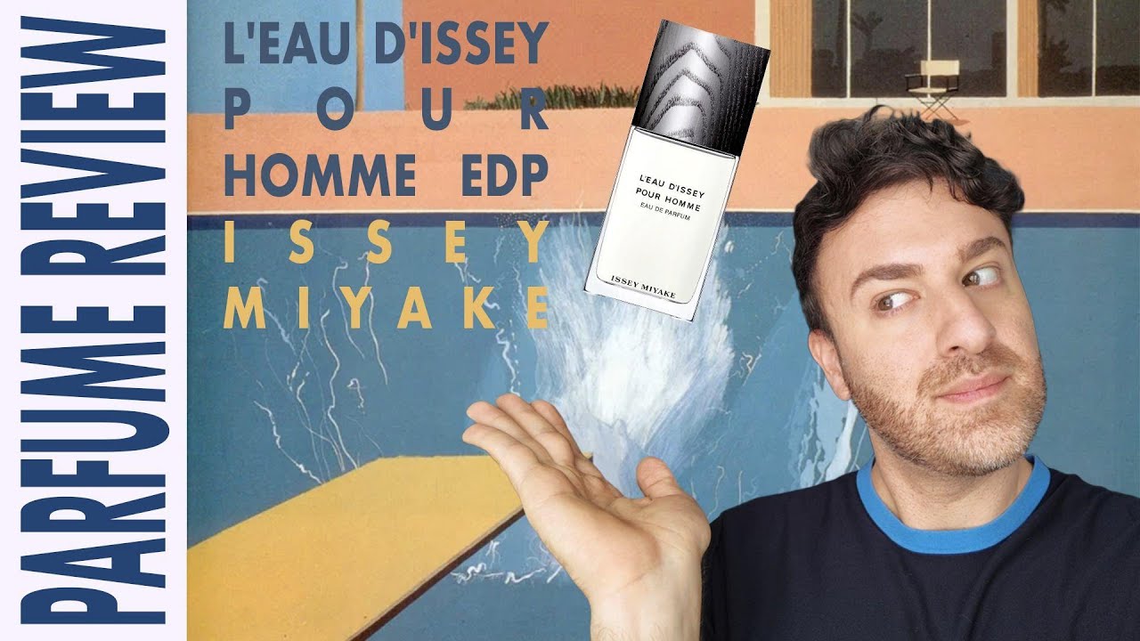 L'eau Di'ssey Pour Homme EDP- Perfume Review