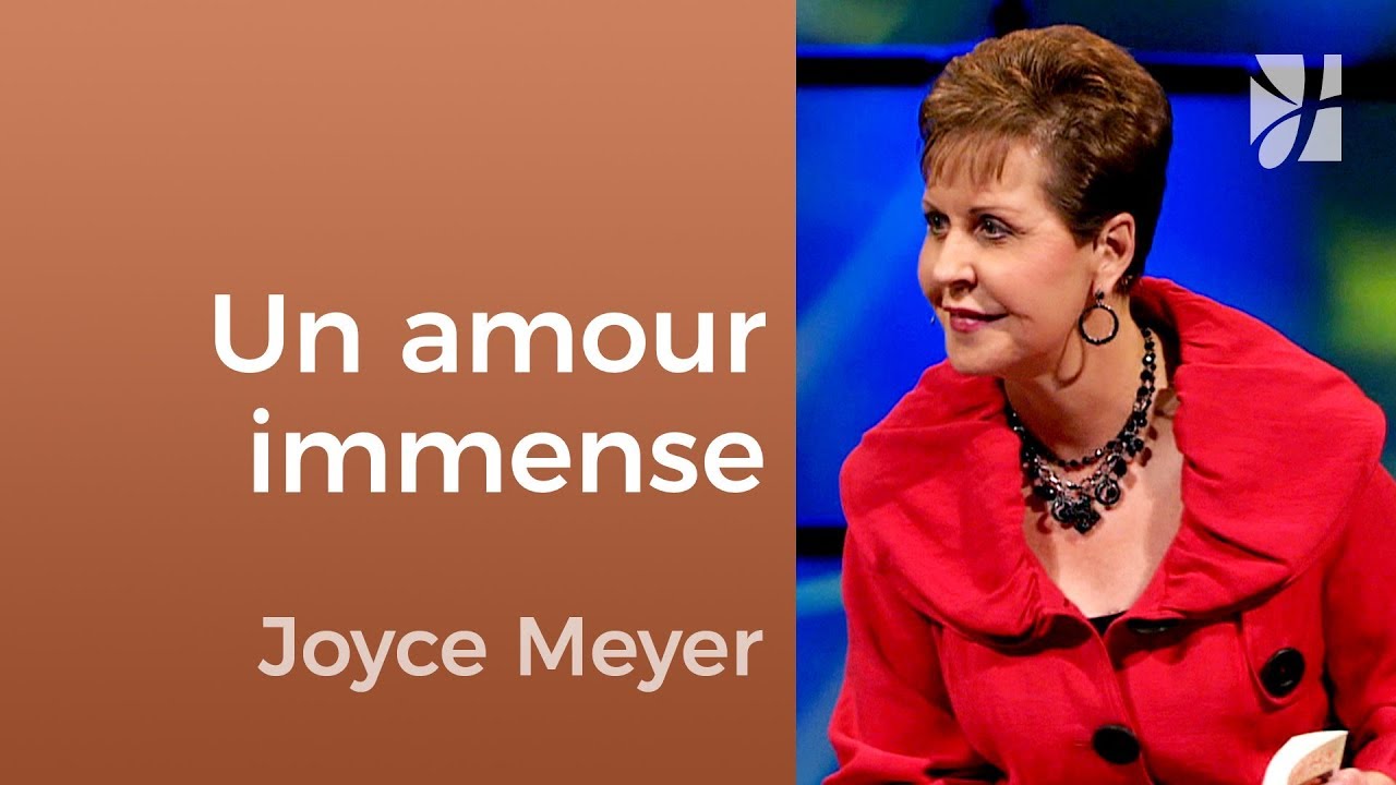 L'amour de Dieu est immense - Joyce Meyer - Fortifié par la foi