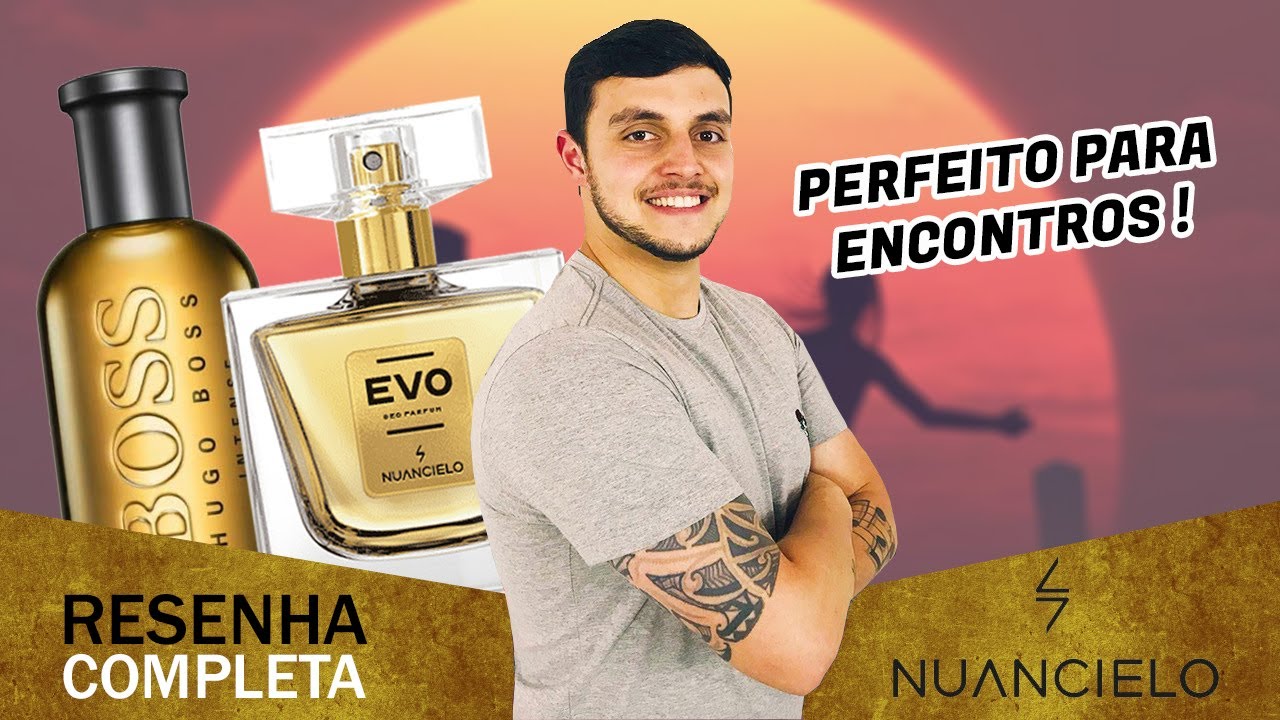 EVO DA NUANCIELO | Aquele tiro certo para arrancar elogios !