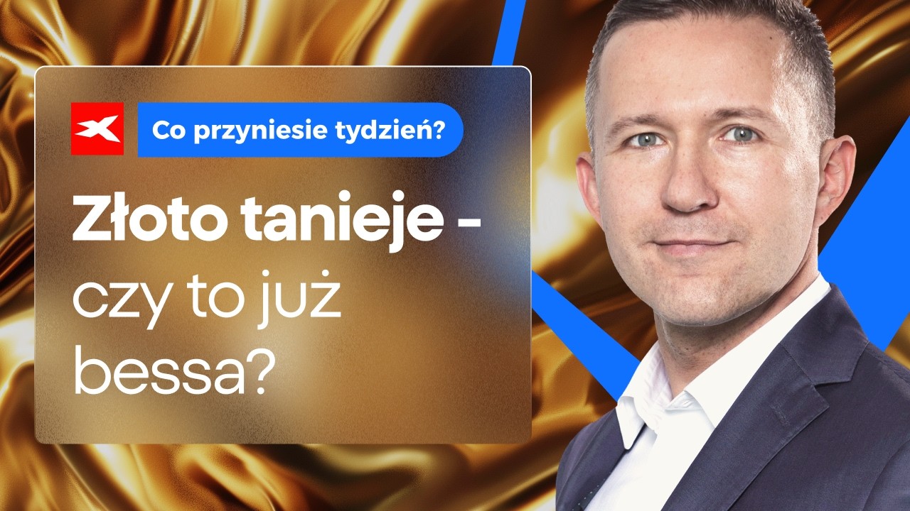 Złoto tanieje - czy to już bessa? | Co przyniesie tydzień? dr Przemysław Kwiecień