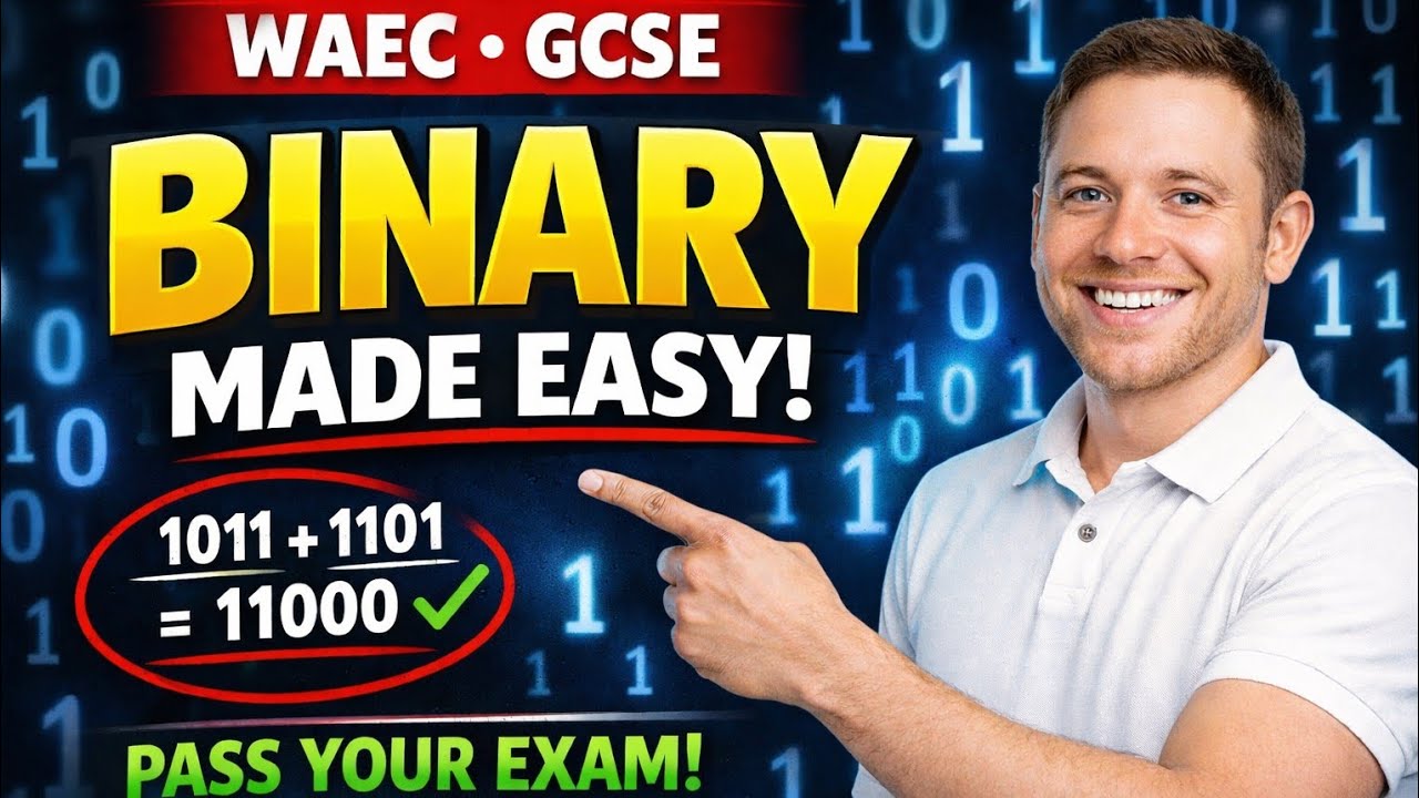 Binary Numbers Made Easy | WAEC, NECO & GCSE Exam Guide